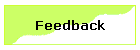 Feedback